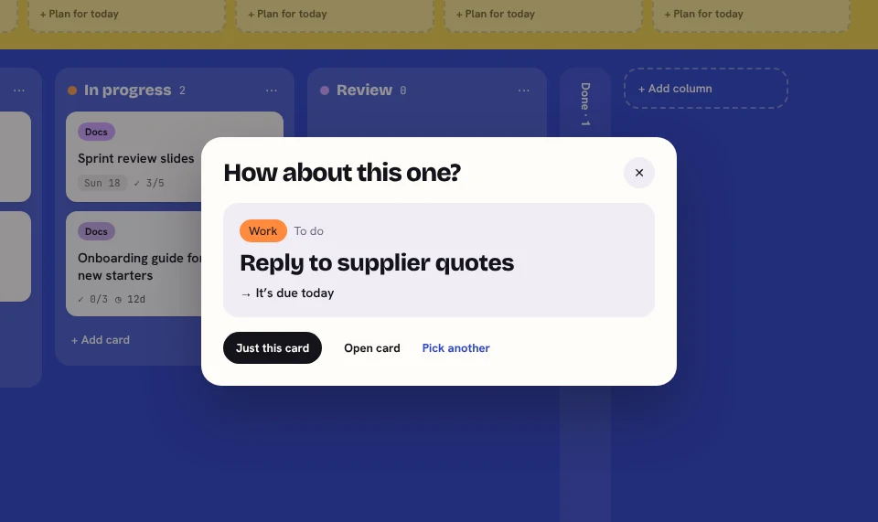 A small 'How about this one?' box over the board, suggesting the card 'Reply to supplier quotes' because it's due today, with buttons for Just this card, Open card and Pick another.
