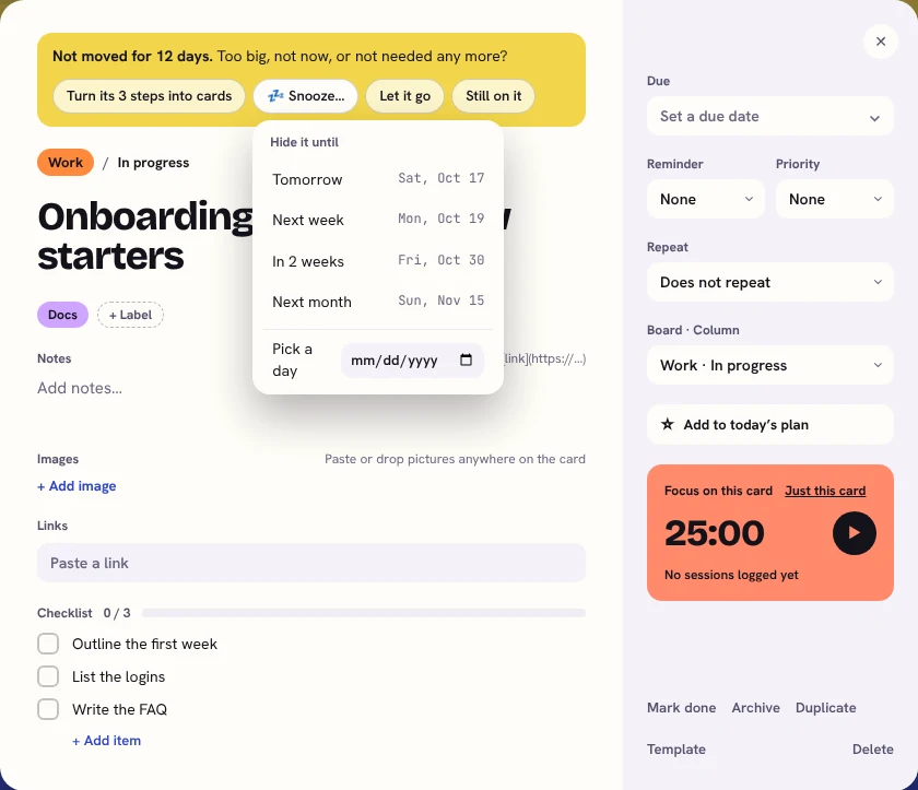 An open card with a yellow note saying 'Not moved for 12 days. Too big, not now, or not needed any more?' and buttons to turn its steps into cards, snooze it, let it go or keep going. The Snooze menu is open with choices from Tomorrow to Next month.